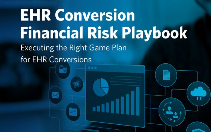 White Paper: EHR Conversion Financial Risk Playbook